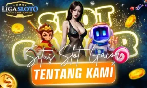 Tentang Kami LigaSloto